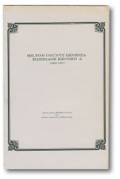 Milton County Georgia Marriage Records A 1865 – 1877.